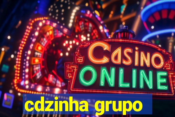 cdzinha grupo